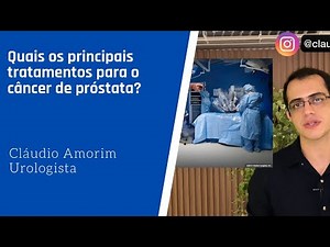 Quais os principais tratamentos para o câncer de próstata?
