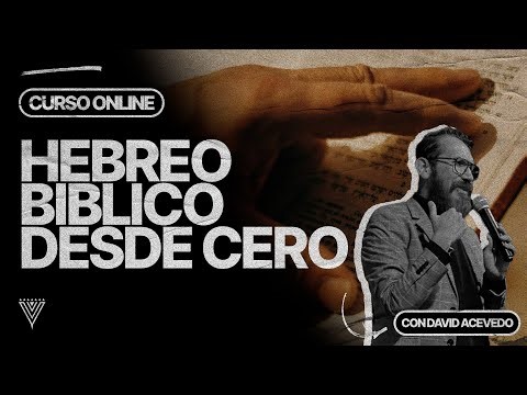 HEBREO BIBLICO DESDE CERO - 4 -| DAVID ACEVEDO
