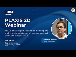 #05 Webinar - Pile Foundations in Heterogeneous Soil Conditions on PLAXIS 2D
