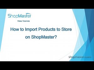 How to Import products to your store on ShopMaster