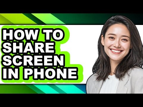 How to Share Screen in Phone - Full Guide