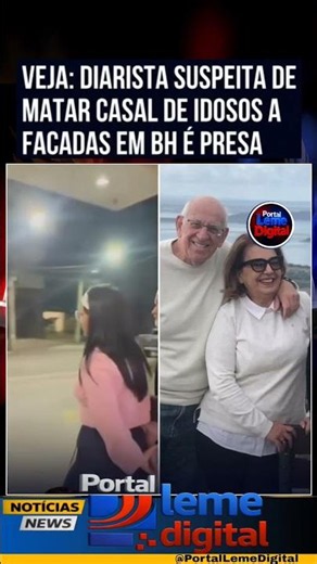 A mulher suspeita de matar o advogado Cláudio, e a esposa dele, a empresária Maria, foi presa