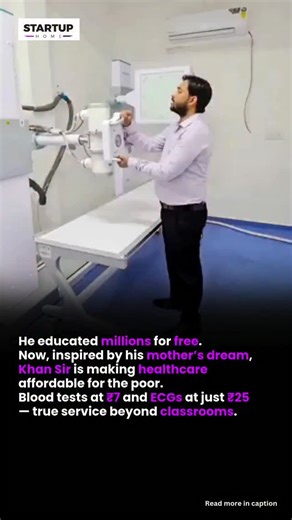 Startup Home on Instagram: "Khan Sir has already transformed the future of thousands of students with his teaching. Now, he is transforming healthcare—making it accessible, affordable, and humane. Blood tests at ₹7. ECGs at ₹25. X-rays at ₹35. A full body checkup at ₹1,000. Five specialised hospitals are coming up in Patna, where technology and compassion work together—AI-enabled machines detect problems early, doctors provide personalised care, and every patient is treated with dignity. What ma