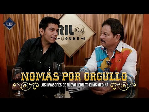 Nomás por Orgullo - Los Invasores de Nuevo León ft. Elías Medina