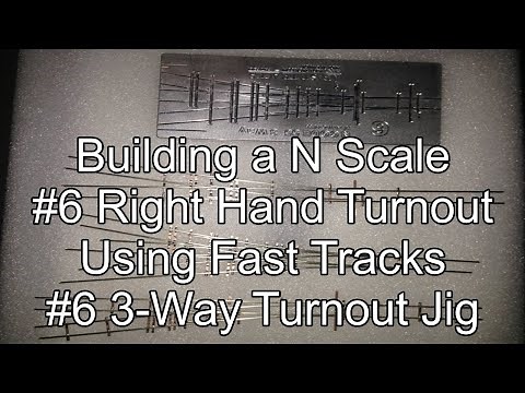 Building a N Scale #6 Right Hand Turnout Using Fast Tracks #6 3-Way Turnout Jig Sped Up w/Commentary