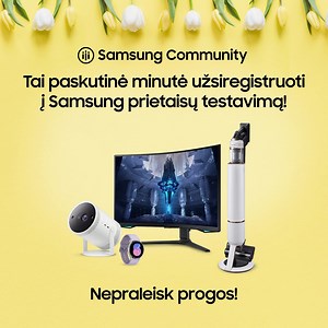 Iki gegužės 10 d. pasinaudok galimybe užsiregistruoti ir išbandyti „Samsung“ prietaisus. Nepraleisk progos išbandyti prietaisą, kurio seniai norėjai. 🤩 👉 Užsiregistruok šiandien: https://bit.ly/3LByG9a | Samsung