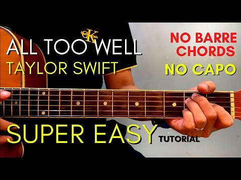 TAYLOR SWIFT - ALL TOO WELL Chords EASY GUITAR TUTORIAL