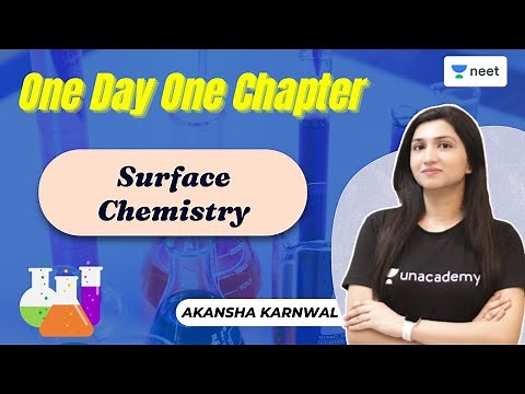 Surface Chemistry | Chemistry | One Day One Chapter | Akansha Karnwal | Unacademy NEET