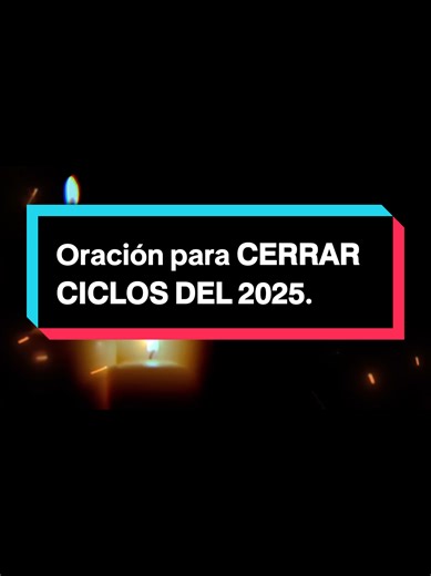 Oración para cerrar ciclos del 2025 y abrir las puertas del 2026