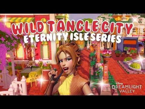 BUILDING A CITY IN THE WILD TANGLE! | DREAMLIGHT VALLEY