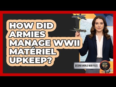 How did armies manage WWII matériel upkeep?
