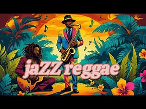 One hour:Smooth Reggae Jazz for Chill & Relaxation