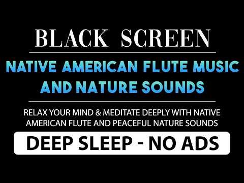 🌧️Relax Your Mind with Rain Sounds & Native American Flute Music 🎶 Black Screen Sleep Music - NO ADS
