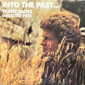 Terry Jacks - Into The Past...Terry Jacks Greatest Hits