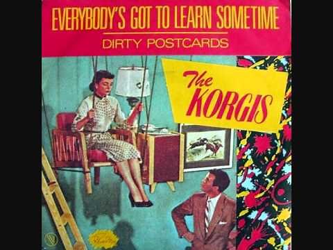 The Korgis - Everybody's Got To Learn Sometime