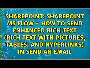 SharePoint MS Flow - How to send Enhanced rich text (Rich text with pictures, tables, and...