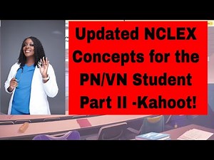 UPDATED NCLEX Concepts for the PN/VN Student Part II