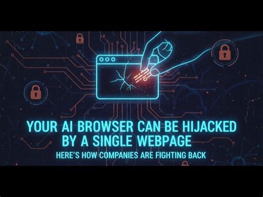 Your AI Browser Can Be Hijacked