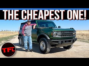 Was Buying The Cheapest New Ford Bronco a Mistake?
