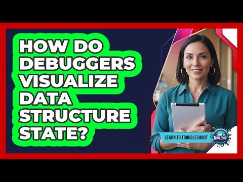 How Do Debuggers Visualize Data Structure State?