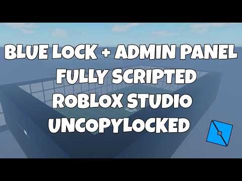 [FREE] Blue Lock With Admin Panel - FULLY SCRIPTED | Roblox Studio