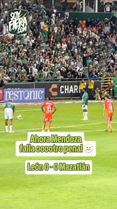 Ahora falla Stiven Mendoza otro penal de León contra Mazatlán y se aleja más el Play In | Soy Fiera