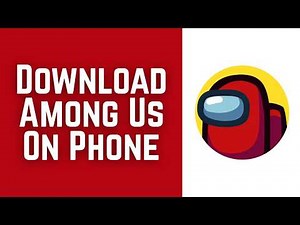 How To Download Among Us On Phone 2026