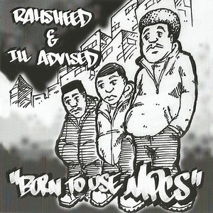 Rahsheed & Ill Advised - Born To Use Mics