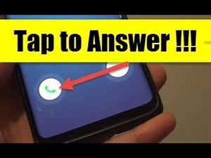 Samsung Galaxy S9: How to Answer Incoming Call With a Single Tap