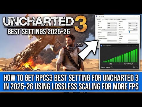 How to get RPCS3 Best setting for Uncharted 3 in 2025 26 Lossless Scaling