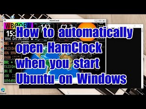 How to run HamClock automatically when you start Ubuntu on Windows