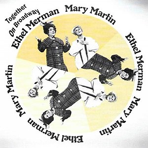 Ethel Merman & Mary Martin - Together On Broadway