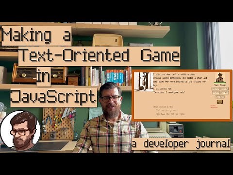 Making a modern text-oriented game in JavaScript: a developer journal