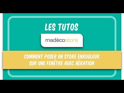 Comment poser un store enrouleur sur fenêtre avec aération? | Pose store sans perçage
