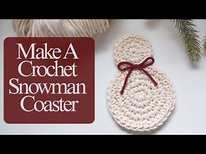 Crochet A Snowman Coaster | Easy | 3 mm Braided Cord