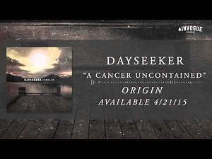 Dayseeker - A Cancer Uncontained