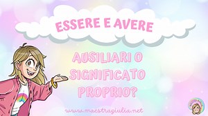 Essere e avere: significato proprio o ausiliari? Lezione per la scuola primaria