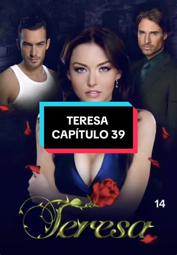 Teresa Capítulo 39 🌹#teresa #novelas #fyppppppppppppppppppppppp #paratiiiiiiiiiiiiiiiiiiiiiiiiiiiiiii #viral