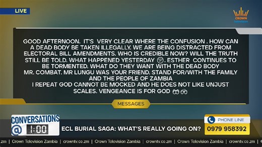 ECL Burial Saga: Whatâ€™s Really Going On? Join Alfred Chimba and Sir George Chomba on Conversations@1 as they break down the facts, unpack the controversy, and offer an in-depth analysis of this developing story. Have your sayâ€”share your thoughts and be part of the conversation!!!! TUNE IN ON: DSTV 277 | GOTV 23 | TOPSTAR 89 | STARTIMES 543 | FACEBOOK LIVE | YOUTUBE LIVE Join us everyday for exclusive content: Follow | Subscribe | Like | Share! Youtube:https://youtube.com /@crowntvzambia?feat