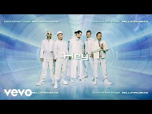 Backstreet Boys - Hey (Official Audio)