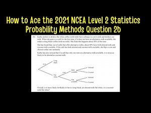 How to Ace the 2021 NCEA Level 2 Probability Methods Question Q2b