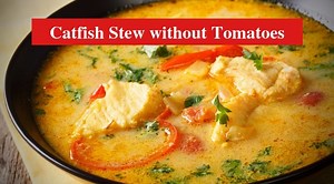 Catfish Stew without Tomatoes - HookedOnCatfish