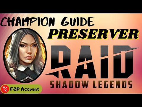 [F2P] | Preserver Raid Shadow Legends | Champion Guide