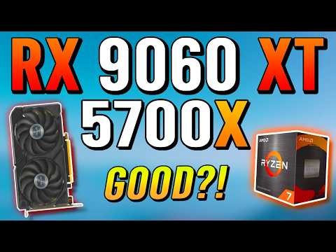 RX 9060 XT 16GB + R7 5700X - Best Combo?!