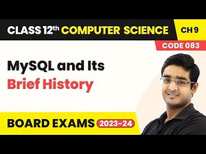 MySQL and Its Brief History - SQL | Class 12 NCERT Computer Science Chapter 9 | CBSE 2025-26