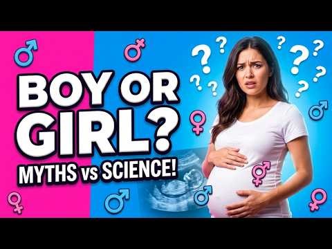Boy or Girl? 7 Pregnancy Myths vs Science | How to REALLY Know Baby Gender