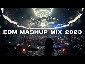 Best Mashups Of Popular Songs - Best Club Music Party Mashup Mix 2023