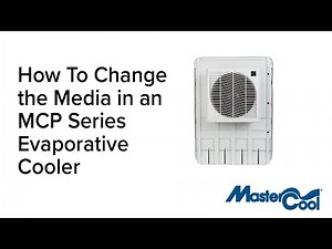 MASTERCOOL - How to Change the Media in an MCP Series Evaporative Cooler