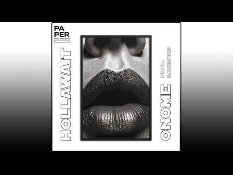 Hollawait - Onome (Prod. Bazestop) [Official Audio]