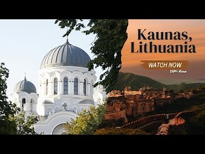 Kaunas, Lithuania Travel Guide 2026 - Top Things To See & Best Spot You Must Visit!